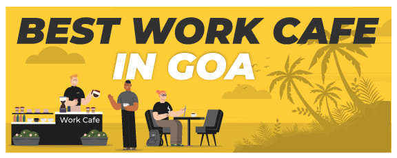 Work Cafe in Goa