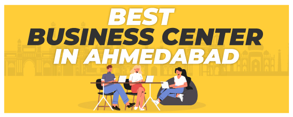 Business Centers In Ahmedabad 3