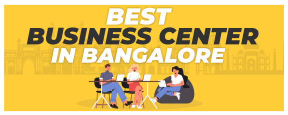 Business Centers In Bangalore 1
