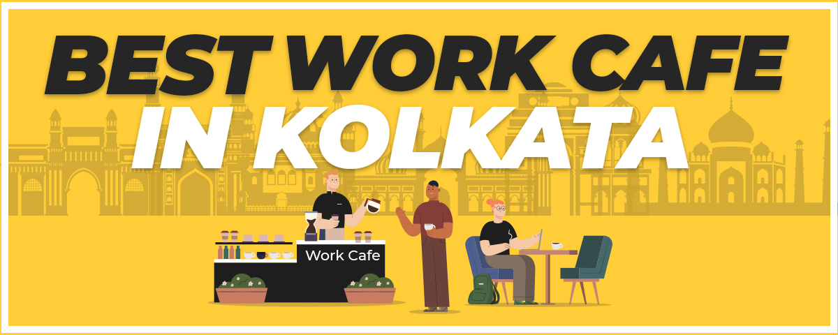 Best Work Cafes in Kolkata 1