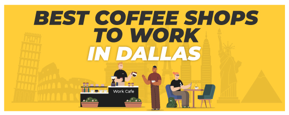 best coffee shops to work in Dallas