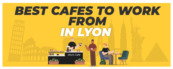 Best Cafes to Work From in Lyon