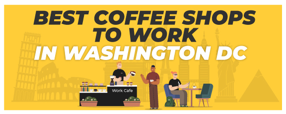 best coffee shops to work in Washington dc