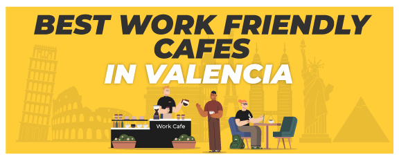 Best Work Friendly Cafes In Valencia